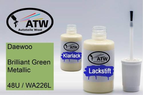 Daewoo, Brilliant Green Metallic, 48U / WA226L: 20ml Lackstift + 20ml Klarlack - Set, von ATW Autoteile West.